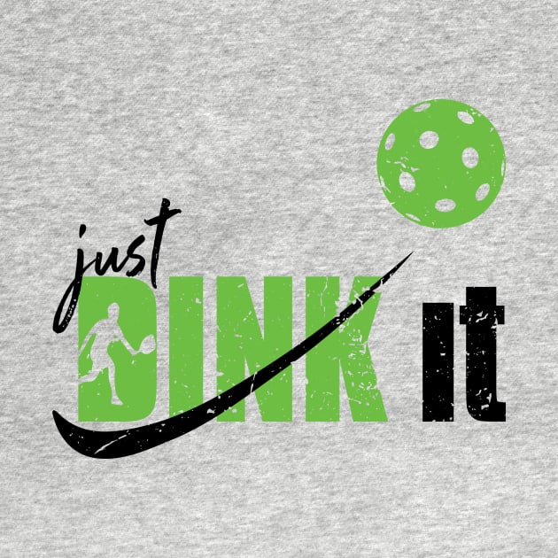 'Just Dink It' Funny Pickleball Gift by ourwackyhome